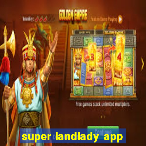 super landlady app